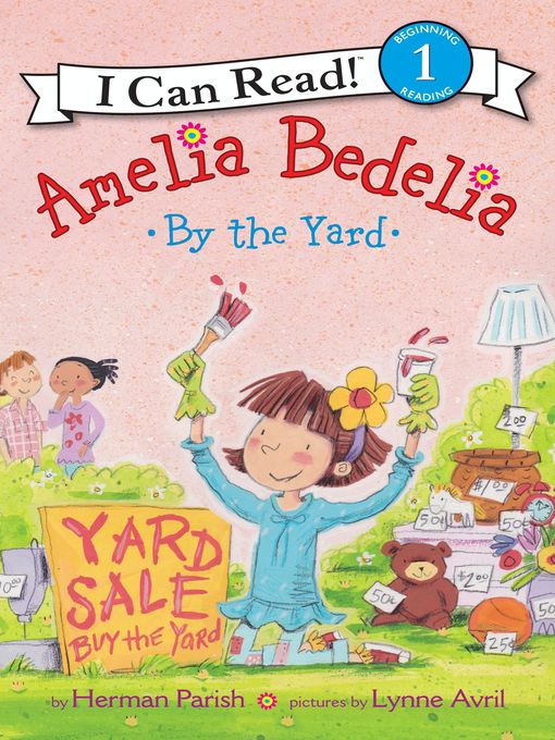 Herman Parish创作的Amelia Bedelia by the Yard作品的详细信息 - 可供借阅